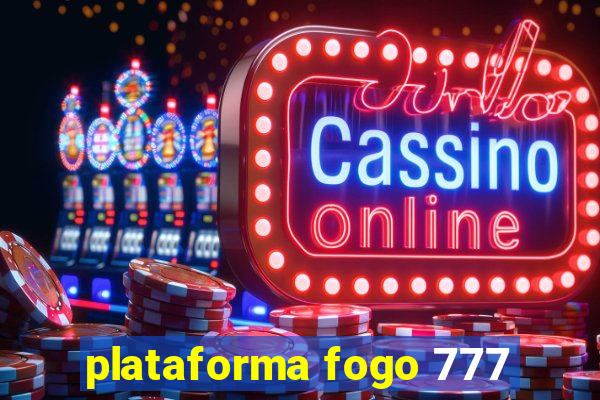 plataforma fogo 777